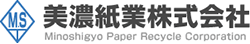 美濃紙業株式会社 Minoshigyo Paper Recycle Corporation